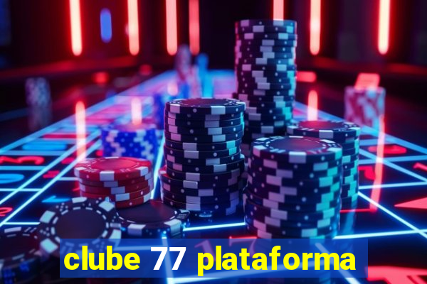 clube 77 plataforma